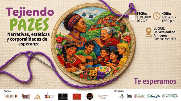 Corporación Surgir invita al Conversatorio Central del Foro-Taller Tejiendo PAZES: un encuentro para fortalecer la construcción de paz desde la comunicación, el arte y la participación ciudadana